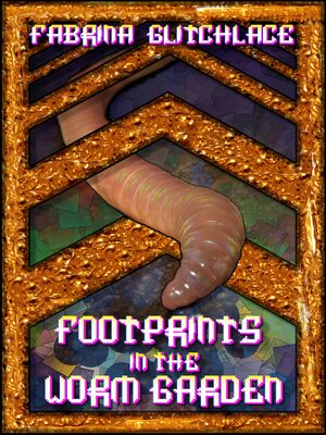 cover image of Footprints in the Worm Garden